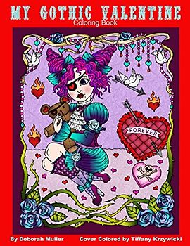 My Gothic Valentine: Gothic Valentine girls to color. By Deborah Muller