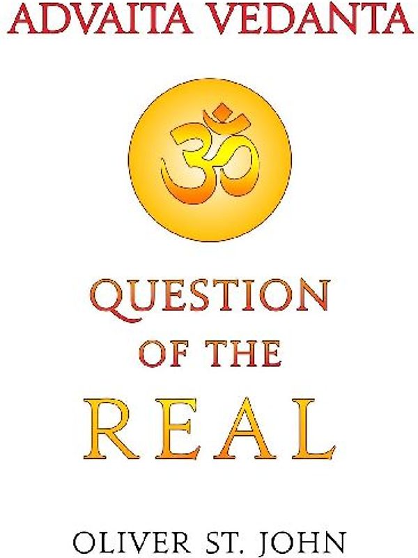 Advaita Vedanta-Question of the Real