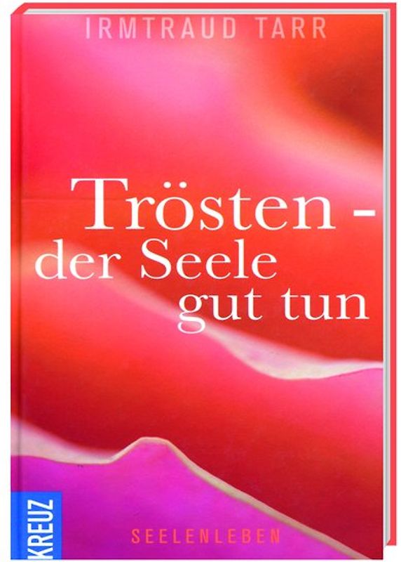 Trösten - der Seele gut tun