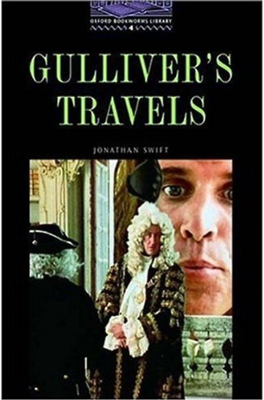 The Oxford Bookworms Library: Stage 4: 1,400 Headwords Gulliver's Travels