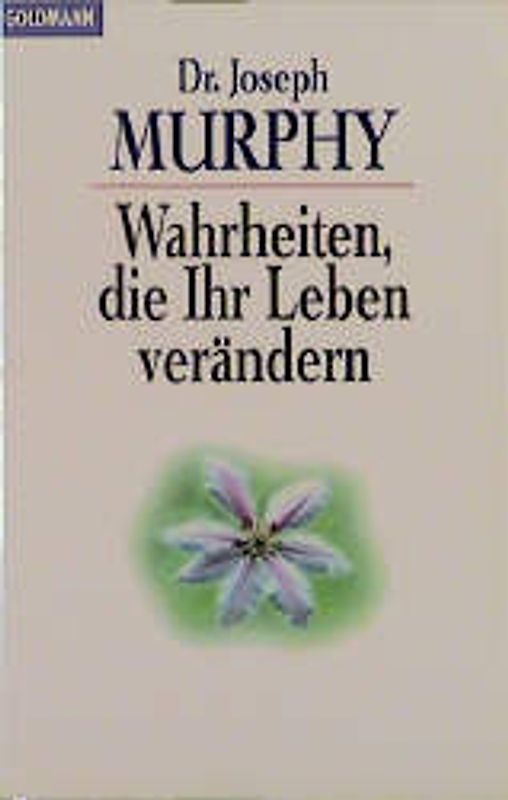 Wahrheiten, die Ihr Leben verändern