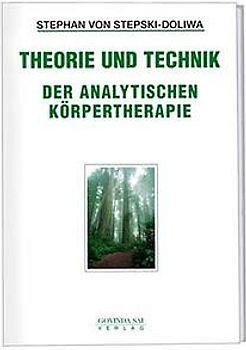 Theorie und Technik der analytischen Körpertherapie