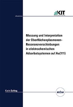 Messung und Interpretation der Oberflächenplasmonen- Resonanzverschiebungen in elektrochemischen Adsorbatsystemen auf Au(111)