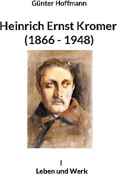 Heinrich Ernst Kromer (1866 - 1948)
