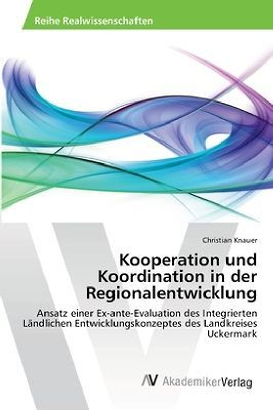 Kooperation und Koordination in der Regionalentwicklung