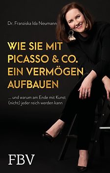 Wie Sie mit Picasso & Co. ein Vermögen aufbauen