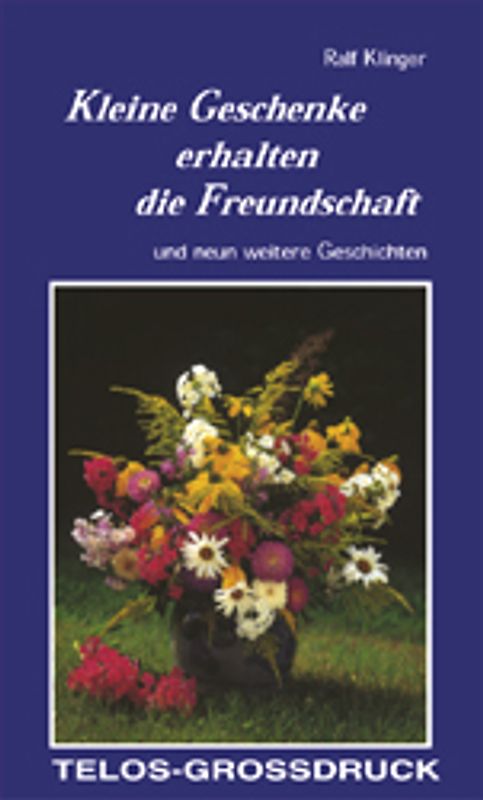 Kleine Geschenke erhalten die Freundschaft. Und neun weitere Geschichten