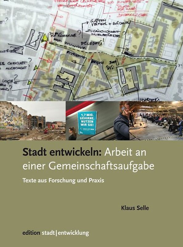 Stadt entwickeln: Arbeit an einer Gemeinschaftsaufgabe