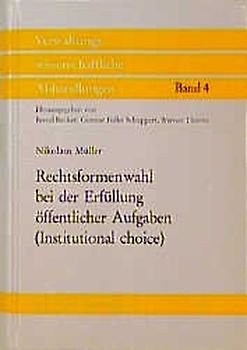 Rechtsformenwahl bei der Erfüllung öffentlicher Aufgaben