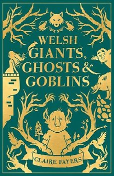Welsh Giants, Ghosts and Goblins