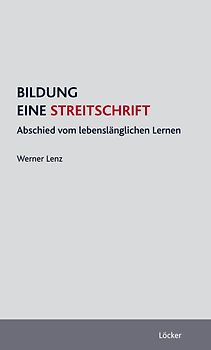 Bildung - Eine Streitschrift