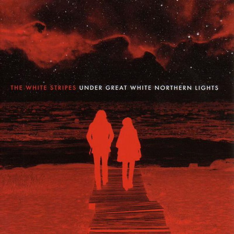 The White Stripes - Under Great White Northern Lights