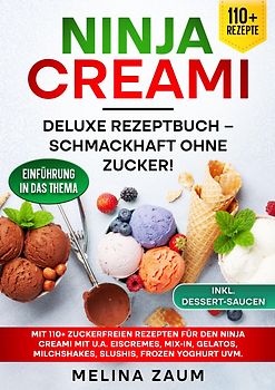 Ninja Creami Deluxe Rezeptbuch – Schmackhaft ohne Zucker!