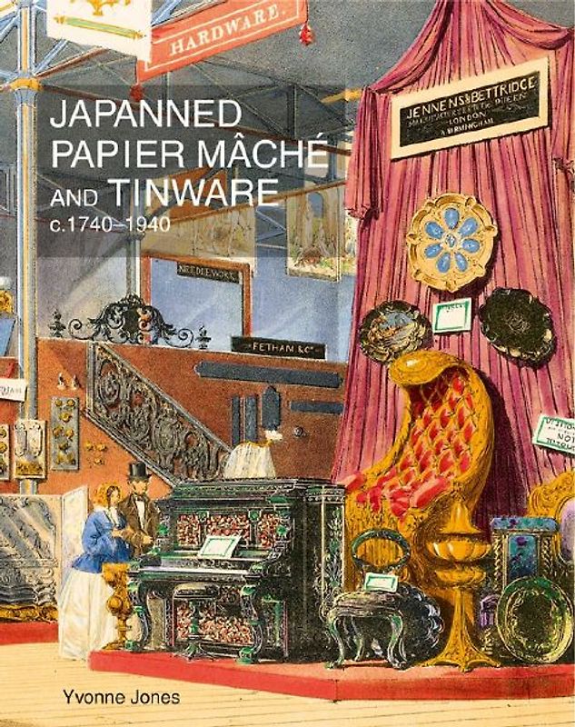 Japanned Papier Mâché and Tinware C.1740-1940