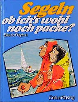 Segeln - ob ich's wohl noch packe?