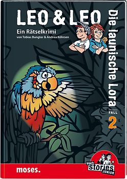 Leo & Leo: Die launische Lora. Ein Rätselkrimi