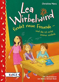 Lea Wirbelwind findet neue Freunde und das ist nicht immer einfach