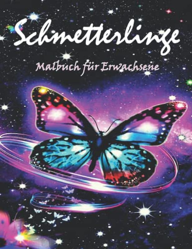 Schmetterlinge Malbuch für Erwachsene: Schöner Schmetterling einzigartig für den Abbau von Stress und Entspannung.