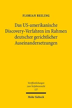 Das US-amerikanische Discovery-Verfahren im Rahmen deutscher gerichtlicher Auseinandersetzungen