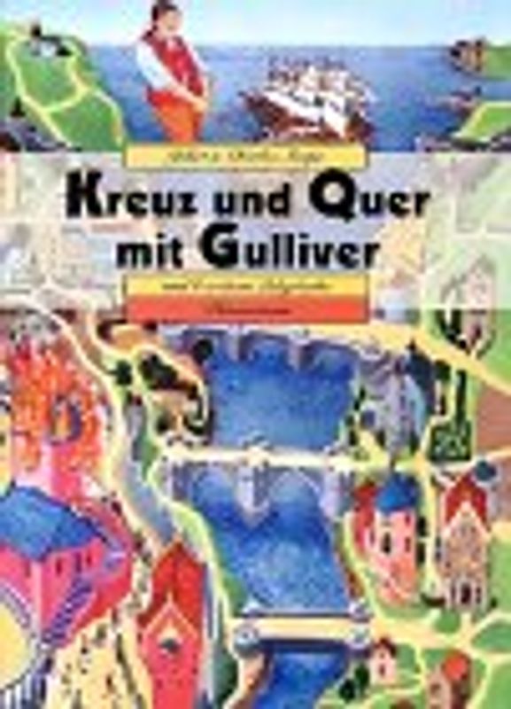 Kreuz und quer mit Gulliver. Und 8 weitere Labyrinthe