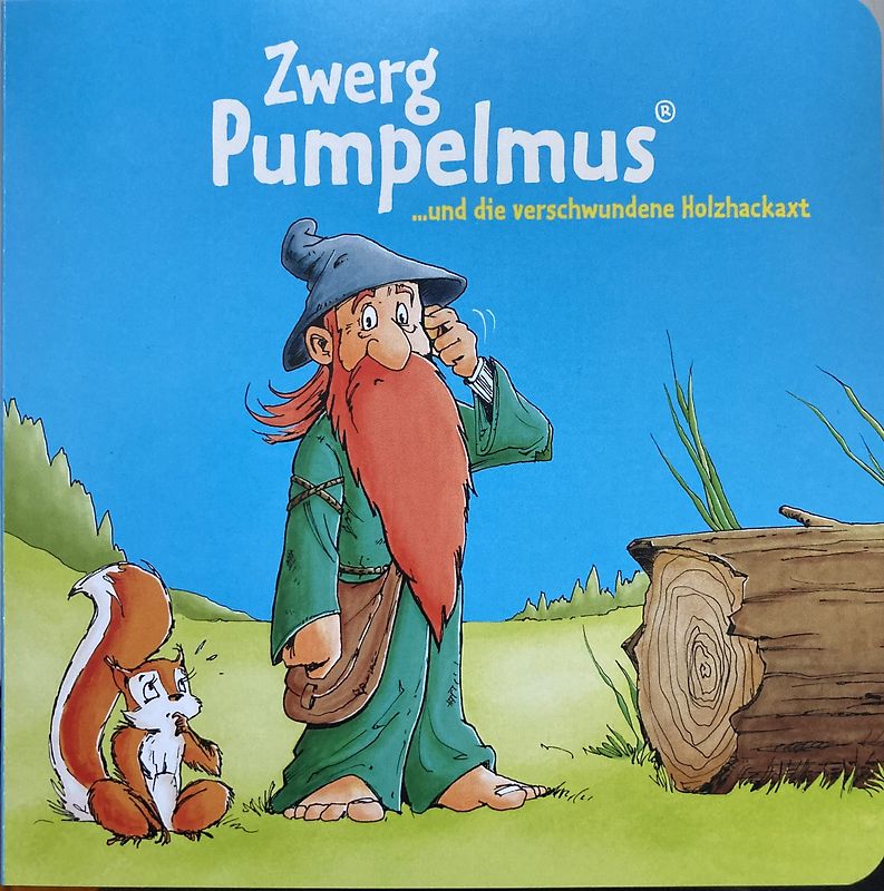 Zwerg Pumpelmus und die verschwundene Holzhackaxt
