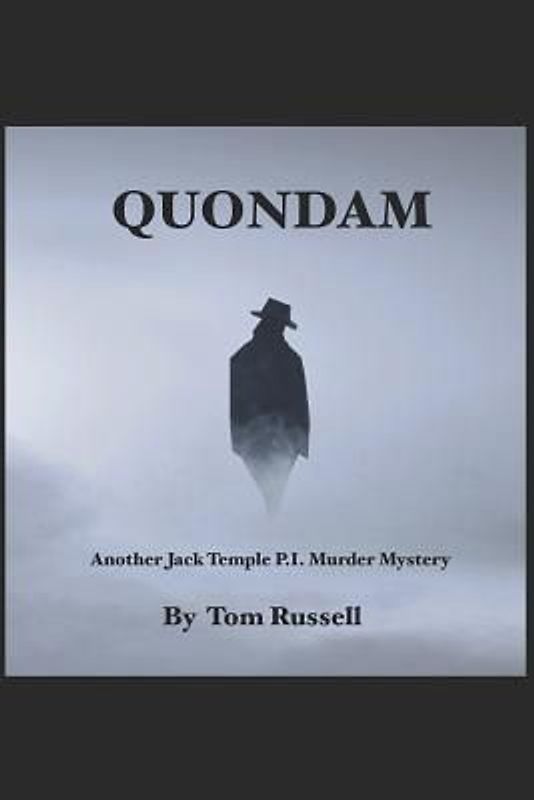 Quondam: Another Jack Temple P.I. Murder Mystery