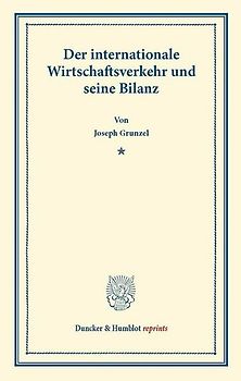 Der internationale Wirtschaftsverkehr und seine Bilanz.