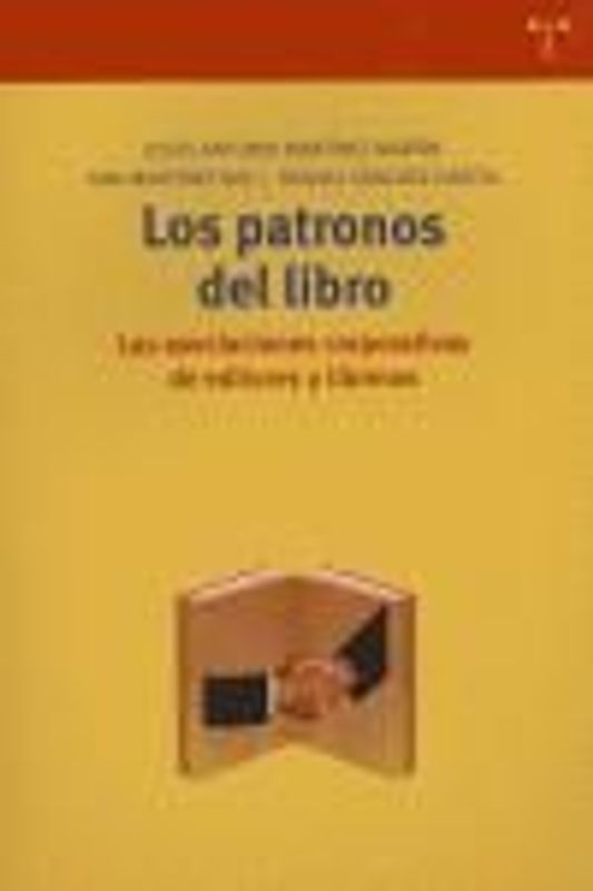 Los patronos del libro : las asociaciones corporativas de editores y libreros