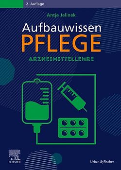 Aufbauwissen Pflege Arzneimittellehre
