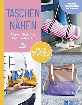 Taschen nähen I Shopper, Rucksack, Clutch und mehr