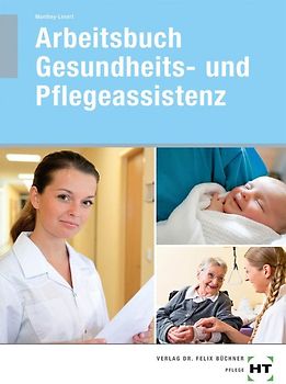 Arbeitsbuch Gesundheits- und Pflegeassistenz