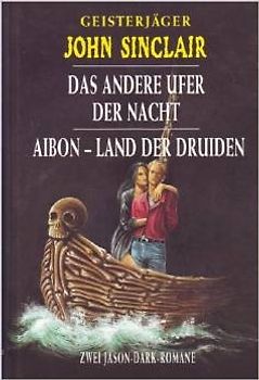 Geisterjäger John Sinclair: Das andere Ufer der Nacht / Aibon-Land der Druiden