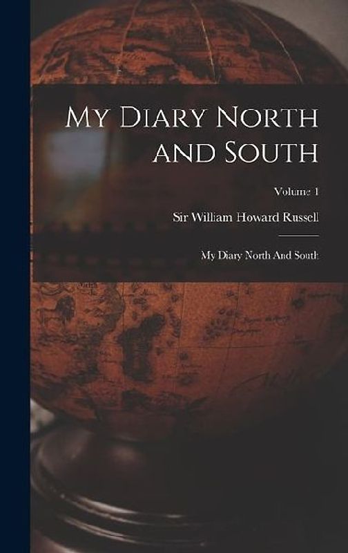 My Diary North and South: My Diary North And South; Volume 1