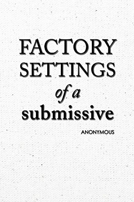 Factory Settings of a Submissive