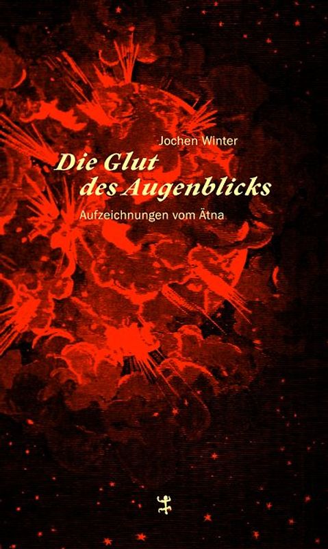 Die Glut des Augenblicks