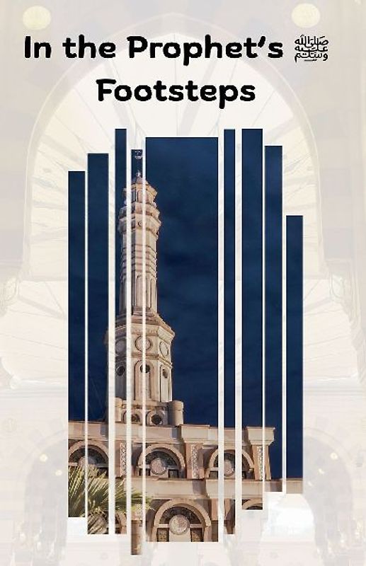 In the Prophet's ﷺ Footsteps