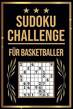 SUDOKU Challenge für Basketballer: Sudoku Buch I 300 Rätsel inkl. Anleitungen & Lösungen I Leicht bis Schwer I A5 I Tolles Geschenk für Basketballer