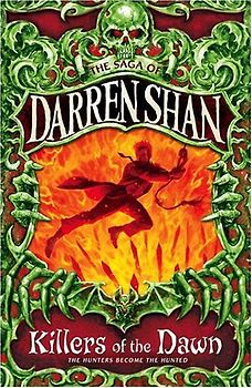 Killers of the Dawn. Darren Shan (The Saga of Darren Shan)