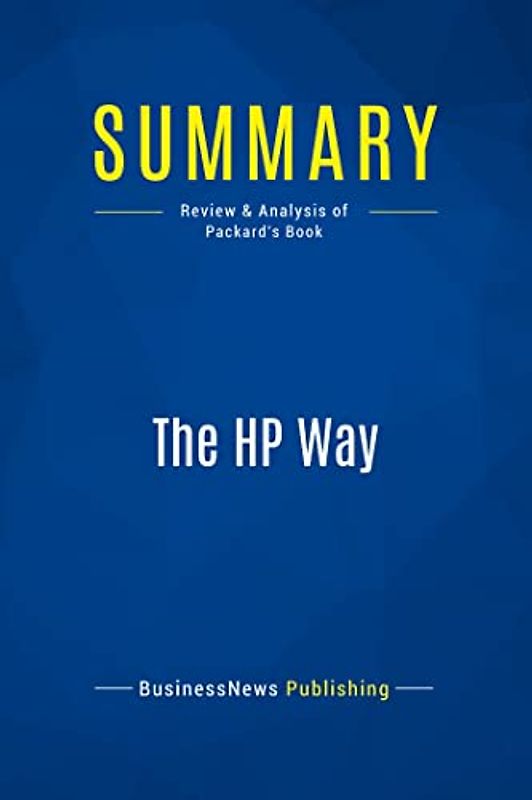 Summary: The HP Way: Review and Analysis of Packard's Book