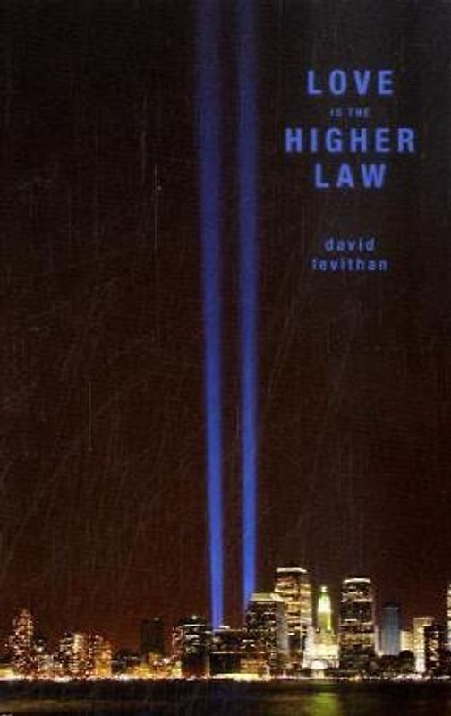 Love Is the Higher Law - Levithan, David