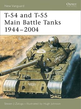 T-54 and T-55 Main Battle Tanks 1944-2004 (New Vanguard) - Steven Zaloga