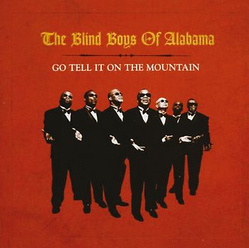 the Blind Boys of Alabama - Go Tell It On The Mountain