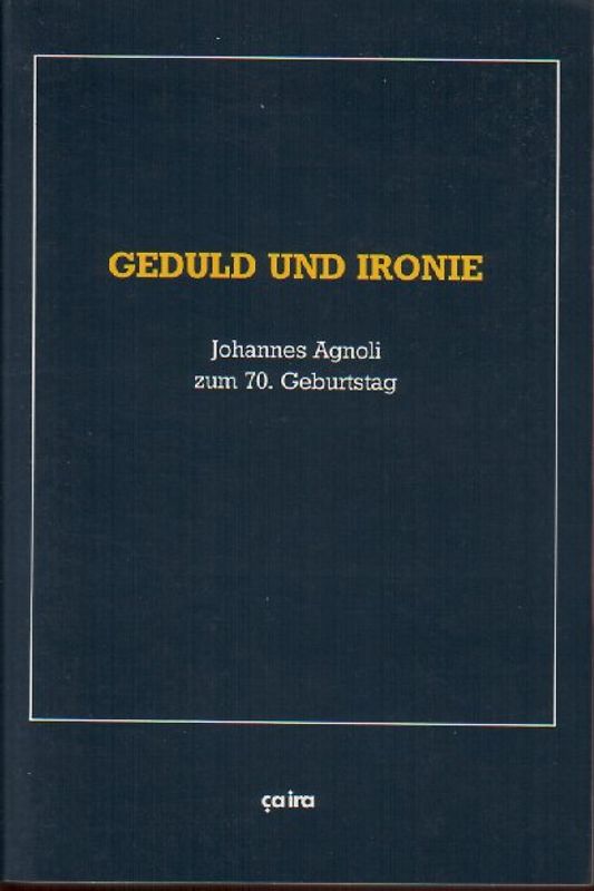 Geduld und Ironie