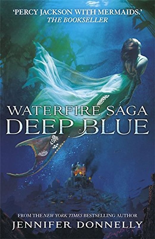 Waterfire Saga 01: Deep Blue - Donnelly, Jennifer
