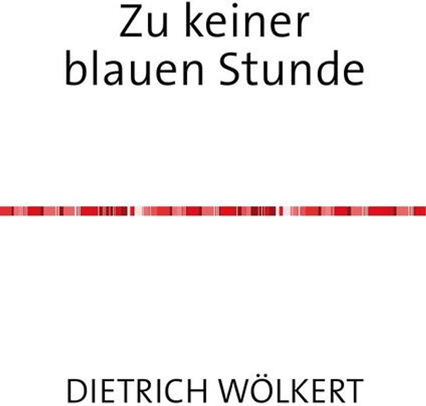 Zu keiner blauen Stunde