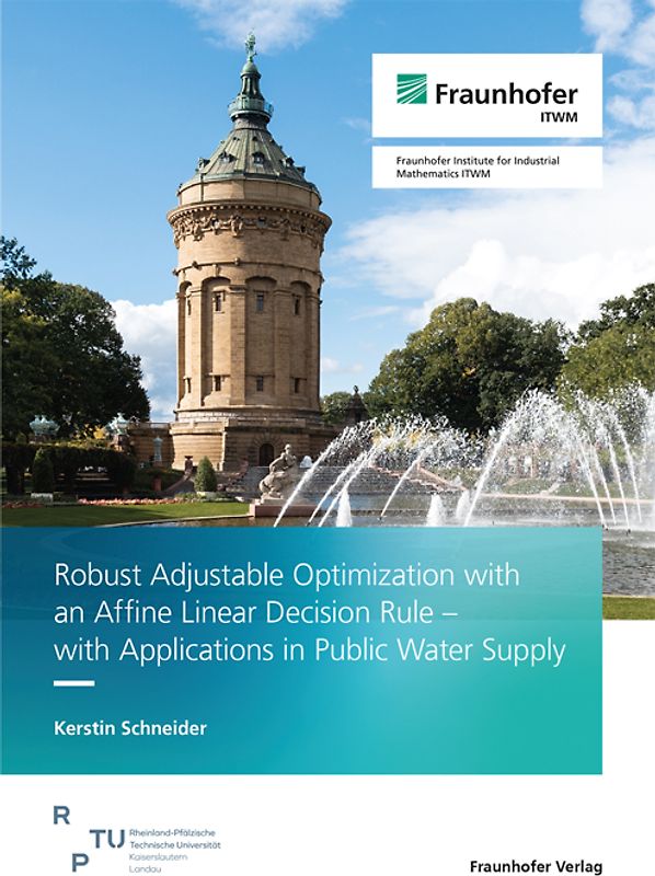 Robust Adjustable Optimization with an Affine Linear Decision Rule - with Applications in Public Water Supply