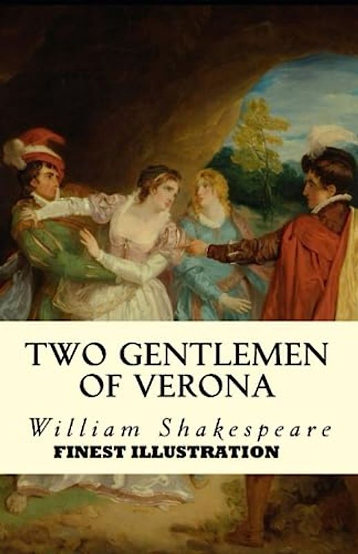 The Two Gentlemen of Verona: Finest Illustration