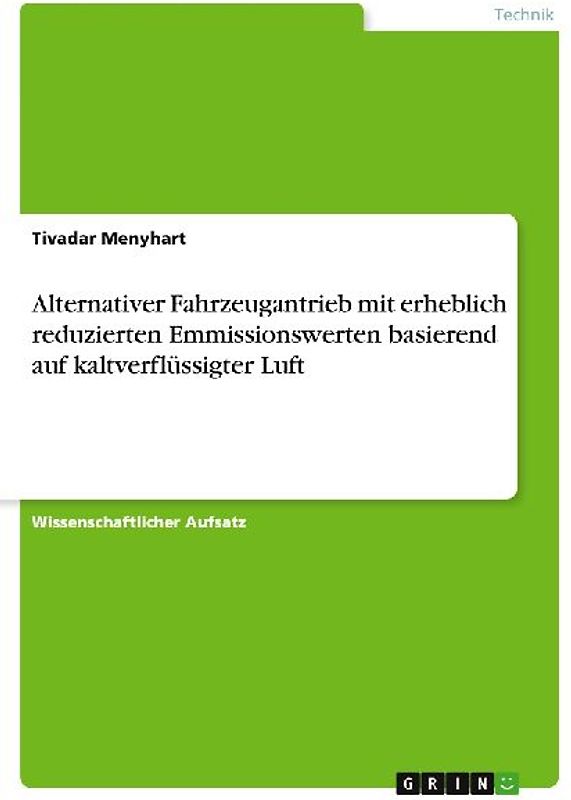 Alternativer Fahrzeugantrieb mit erheblich reduzierten Emmissionswerten basierend auf kaltverflüssigter Luft