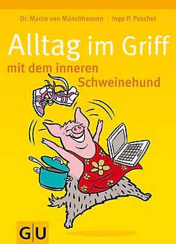 Alltag im Griff mit dem inneren Schweinehund