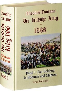 Der deutsche Krieg von 1866 / Der Feldzug in Böhmen und Mähren